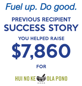 Hui No Ke Ola Pono Fuel Up Do Good  